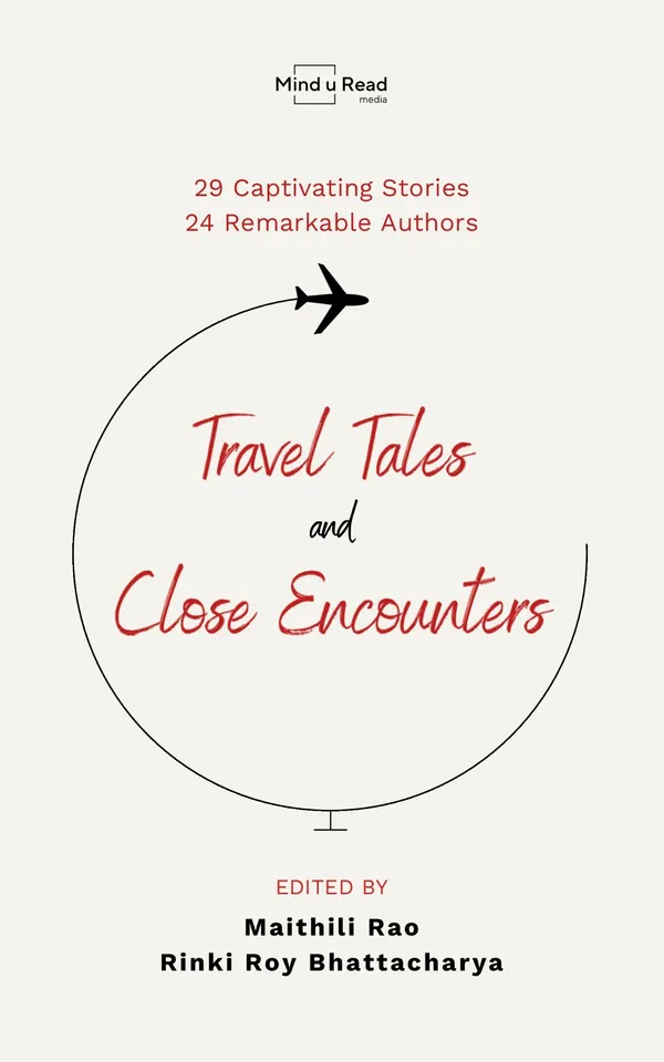 Travel Tales and Close Encounters